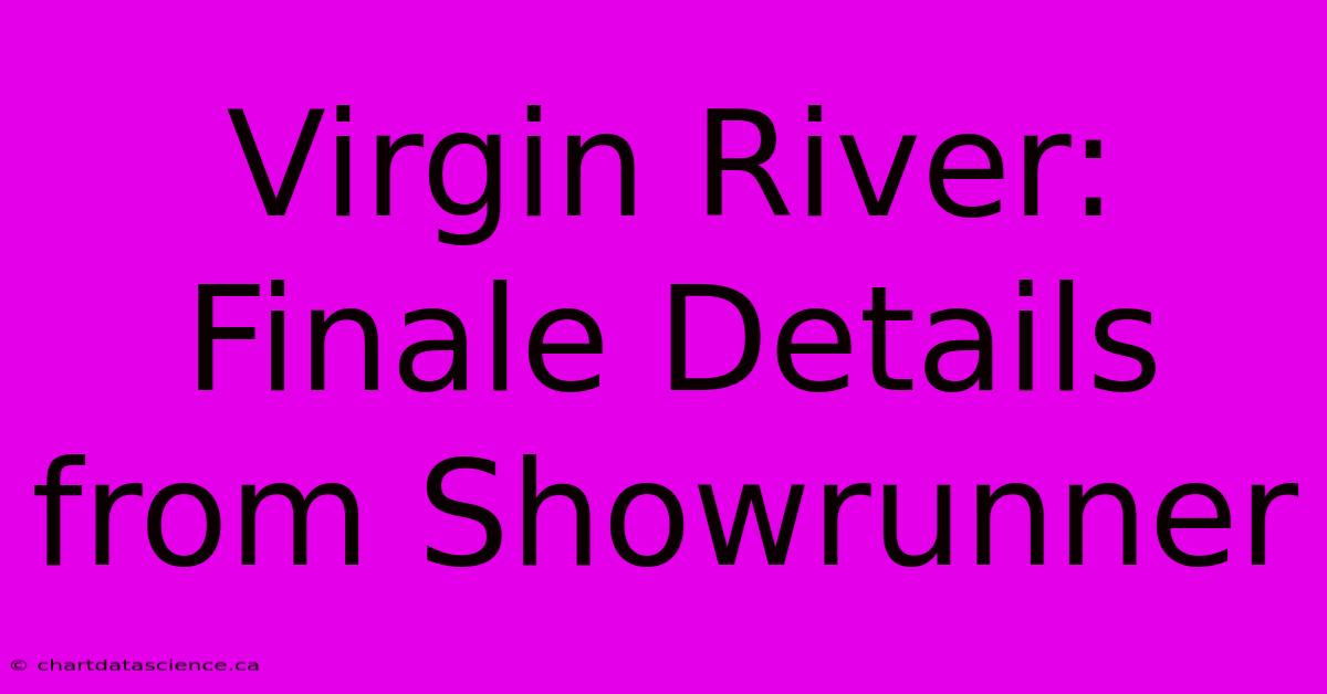 Virgin River: Finale Details From Showrunner