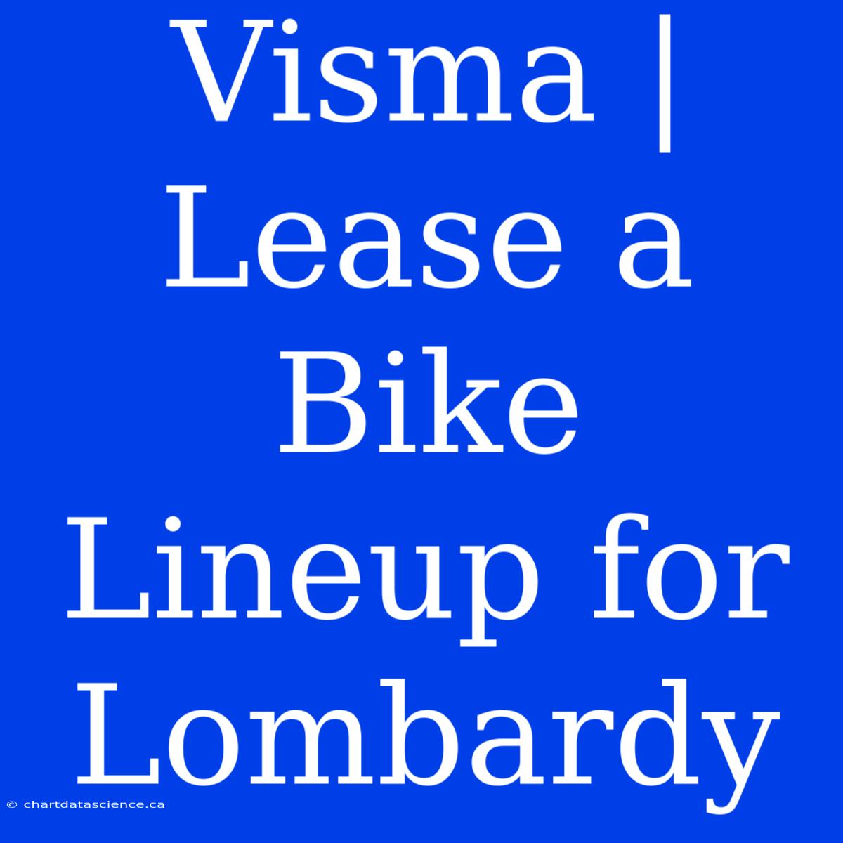 Visma | Lease A Bike Lineup For Lombardy