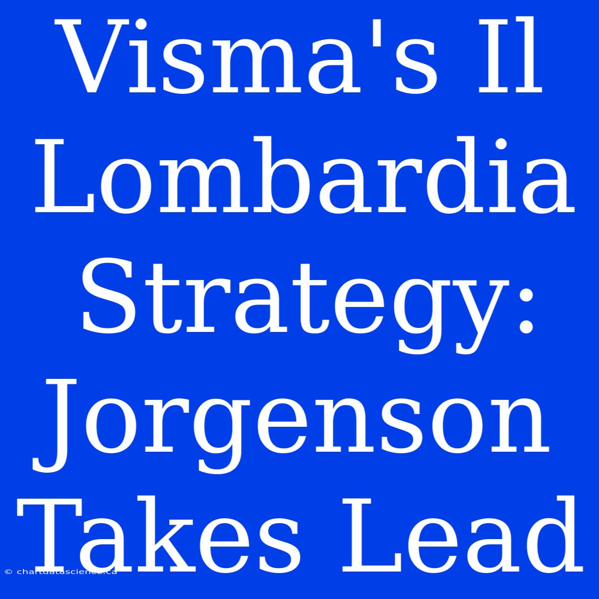 Visma's Il Lombardia Strategy: Jorgenson Takes Lead