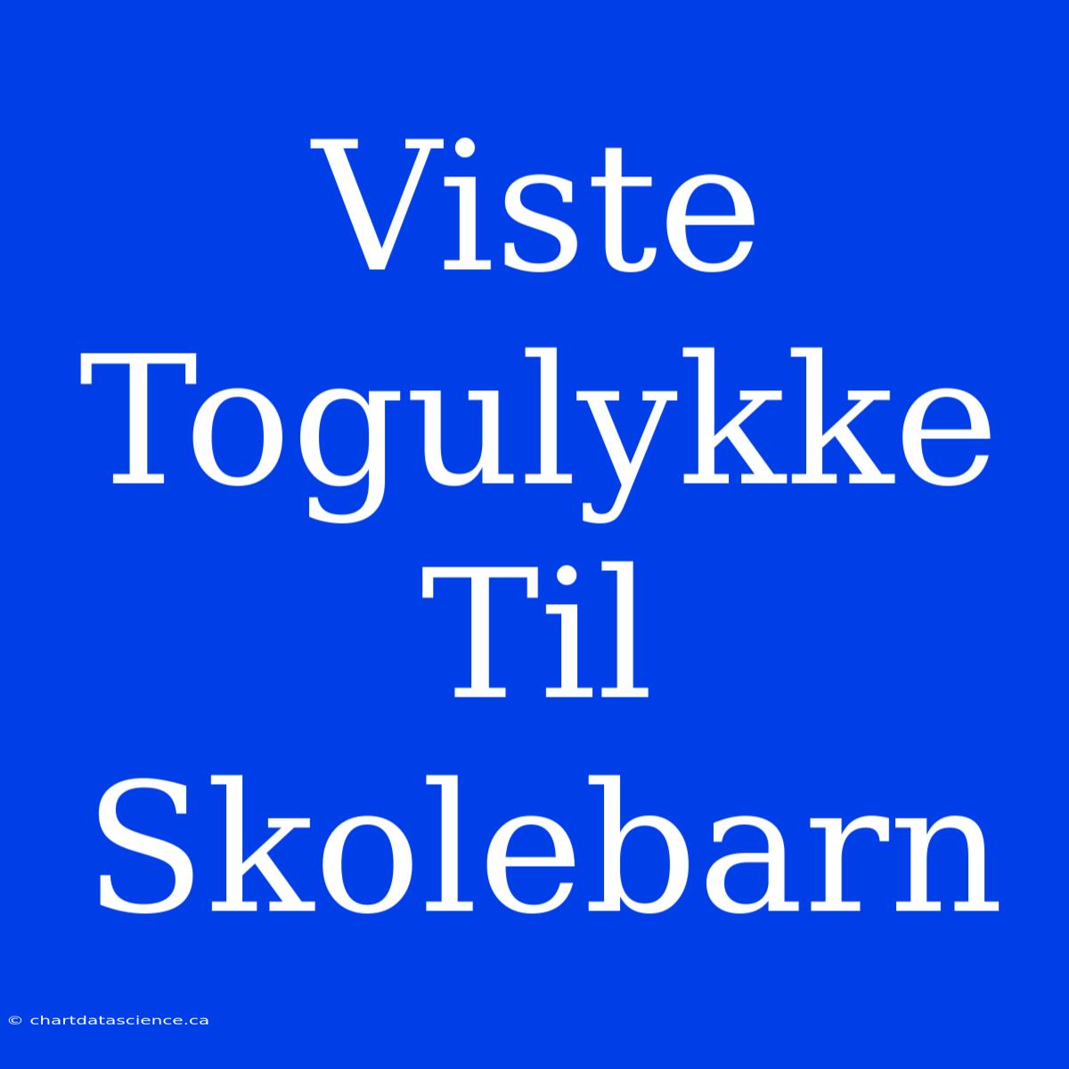 Viste Togulykke Til Skolebarn