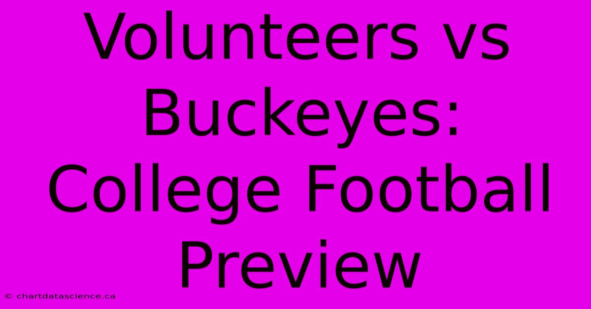 Volunteers Vs Buckeyes: College Football Preview