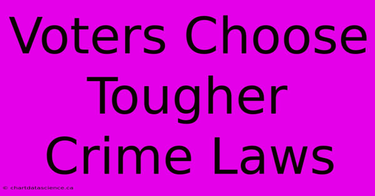 Voters Choose Tougher Crime Laws 