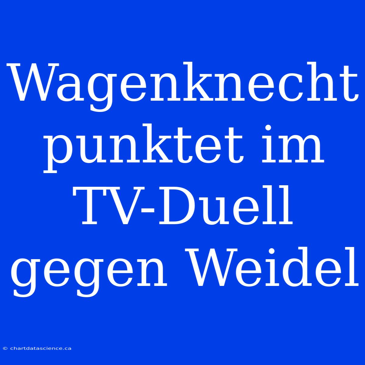 Wagenknecht Punktet Im TV-Duell Gegen Weidel