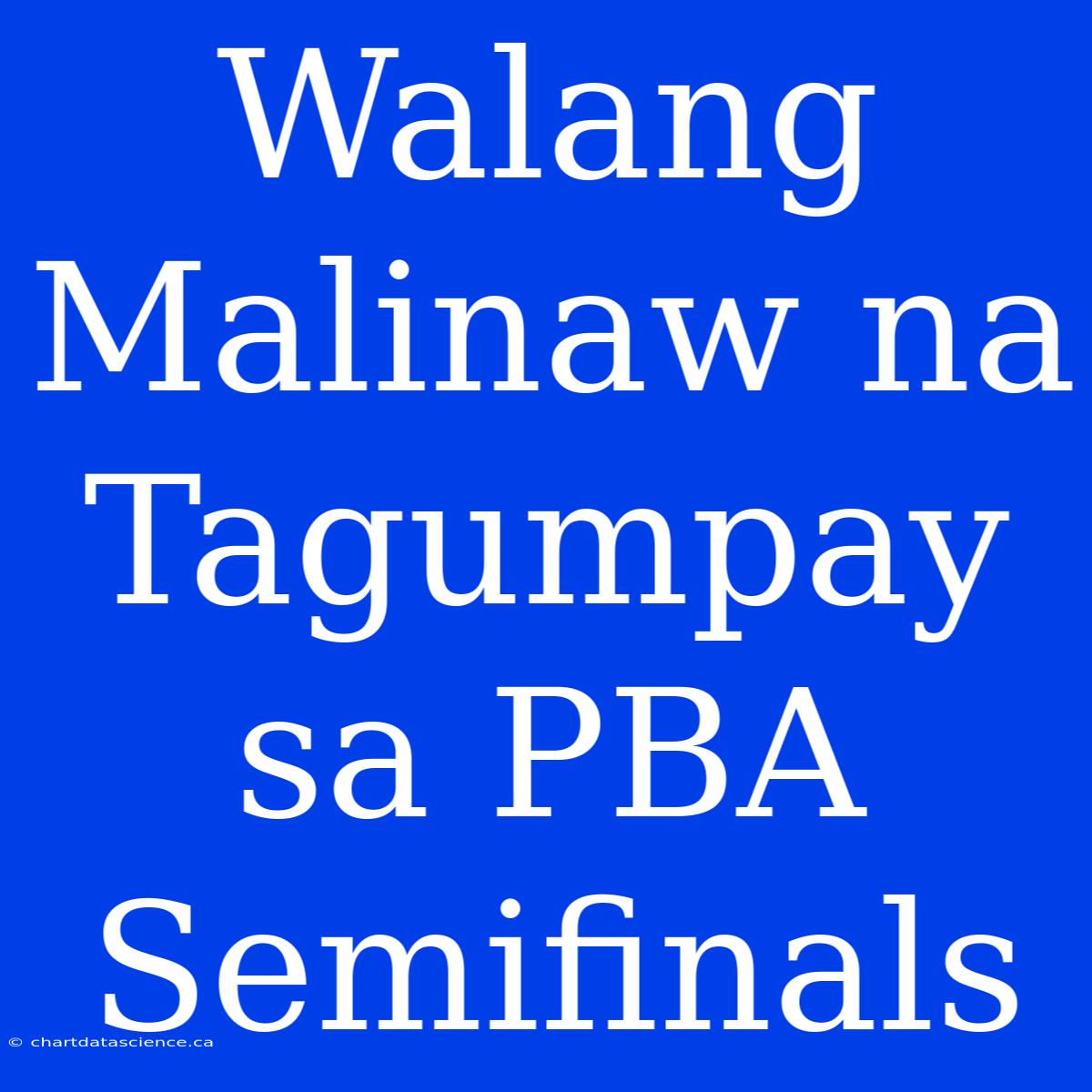 Walang Malinaw Na Tagumpay Sa PBA Semifinals