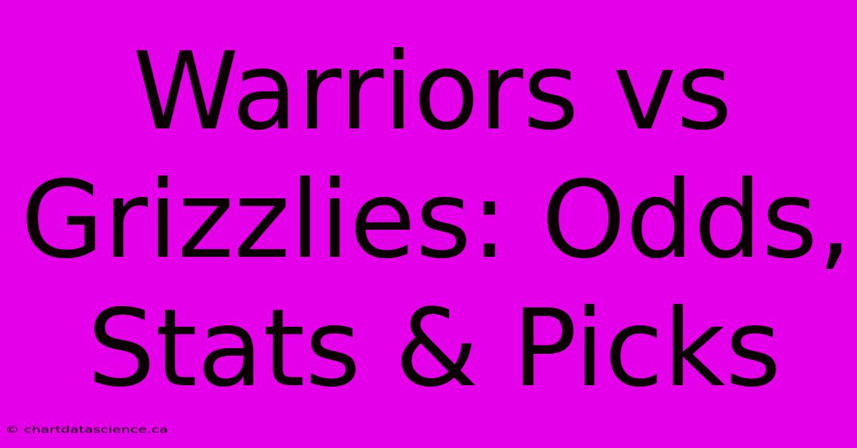 Warriors Vs Grizzlies: Odds, Stats & Picks