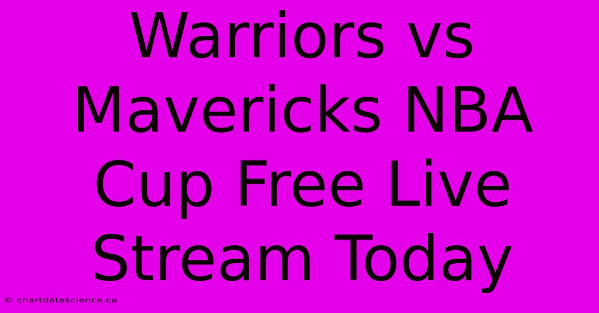 Warriors Vs Mavericks NBA Cup Free Live Stream Today 