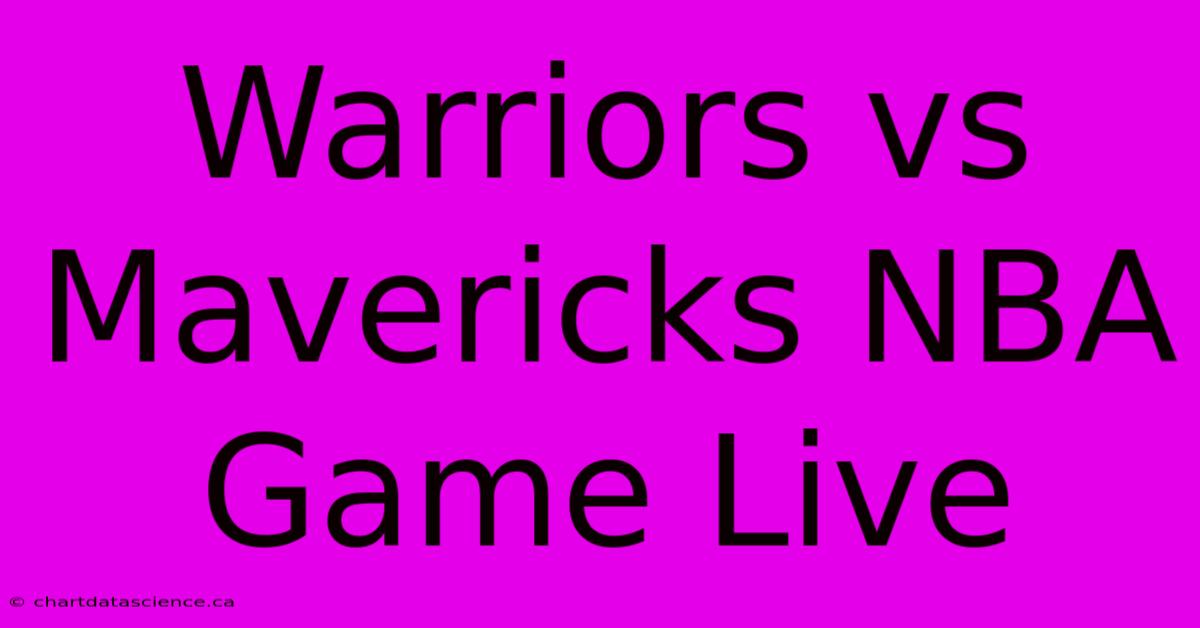 Warriors Vs Mavericks NBA Game Live