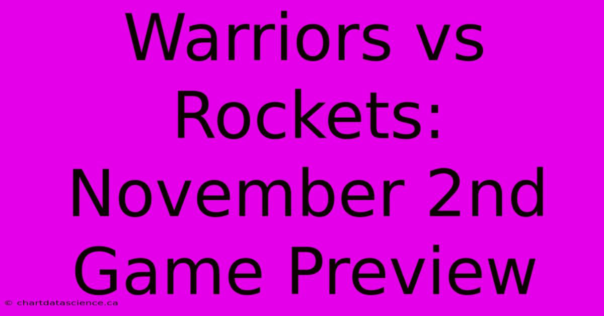 Warriors Vs Rockets: November 2nd Game Preview