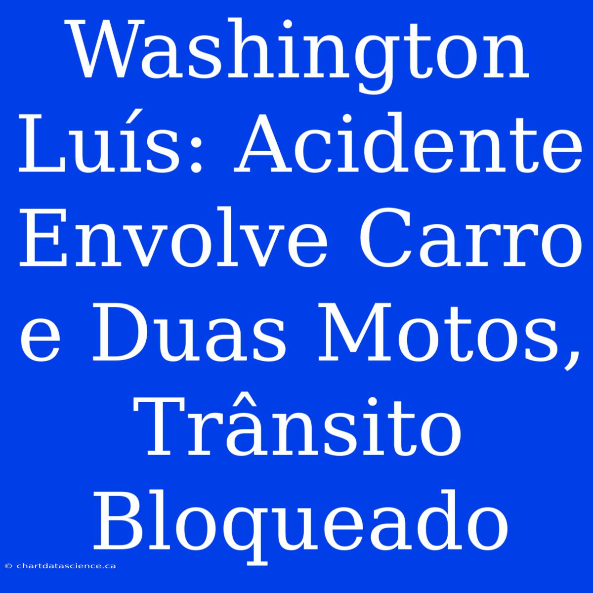 Washington Luís: Acidente Envolve Carro E Duas Motos, Trânsito Bloqueado