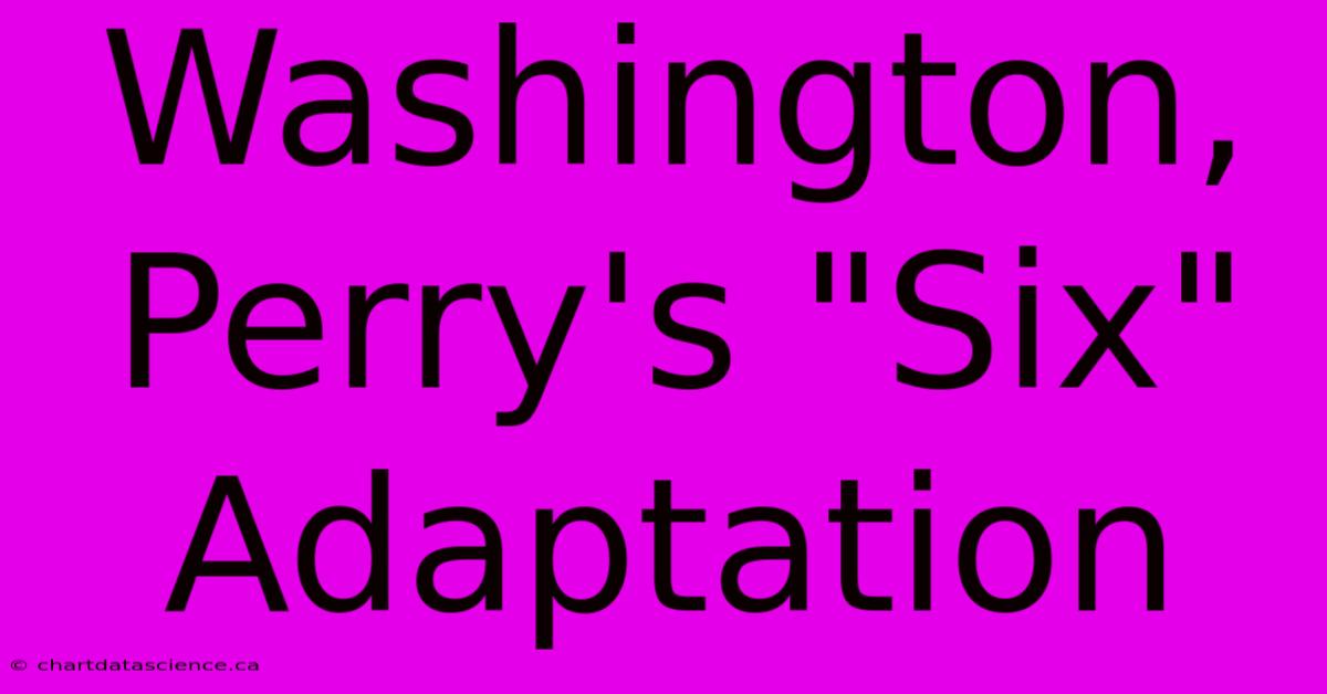 Washington, Perry's 