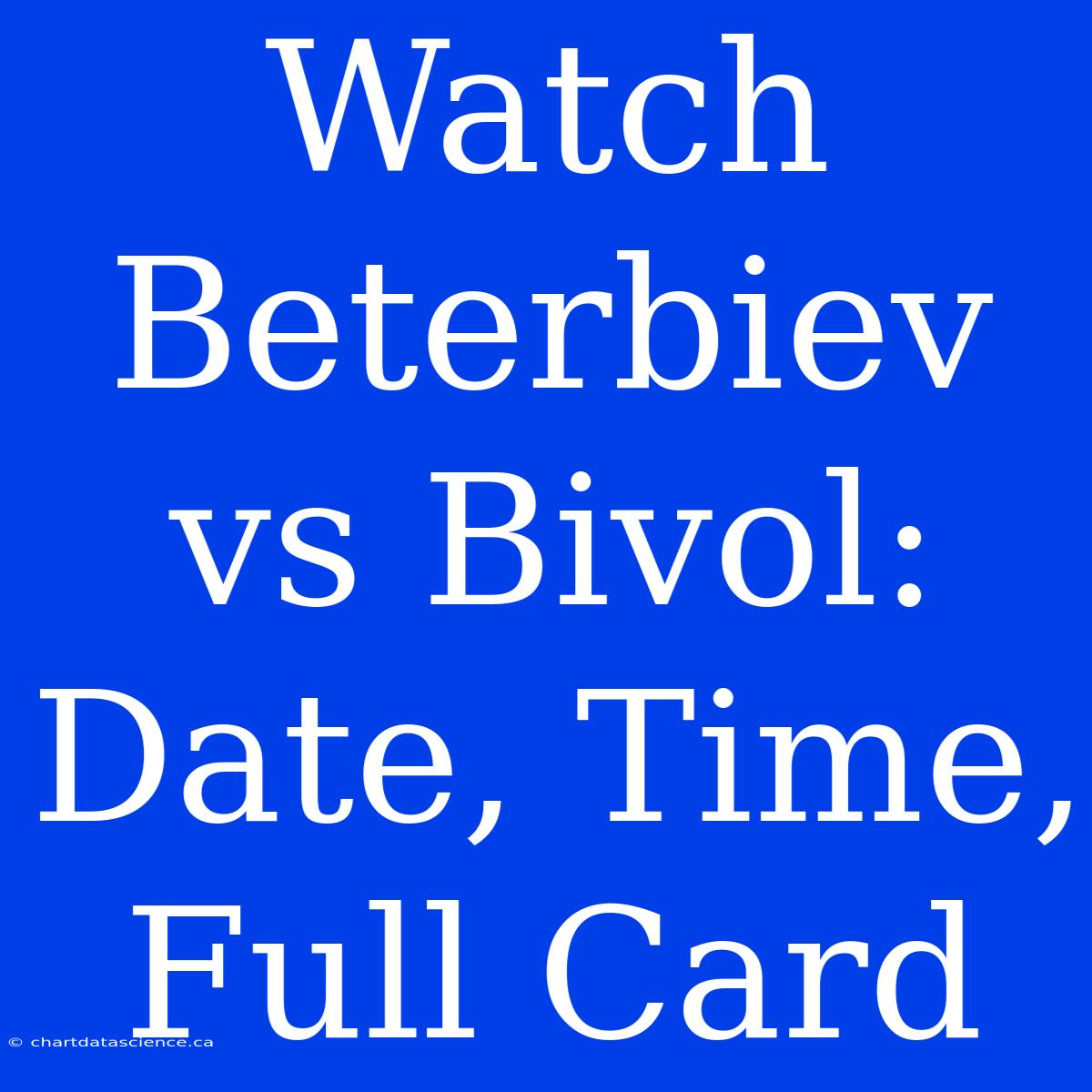 Watch Beterbiev Vs Bivol: Date, Time, Full Card