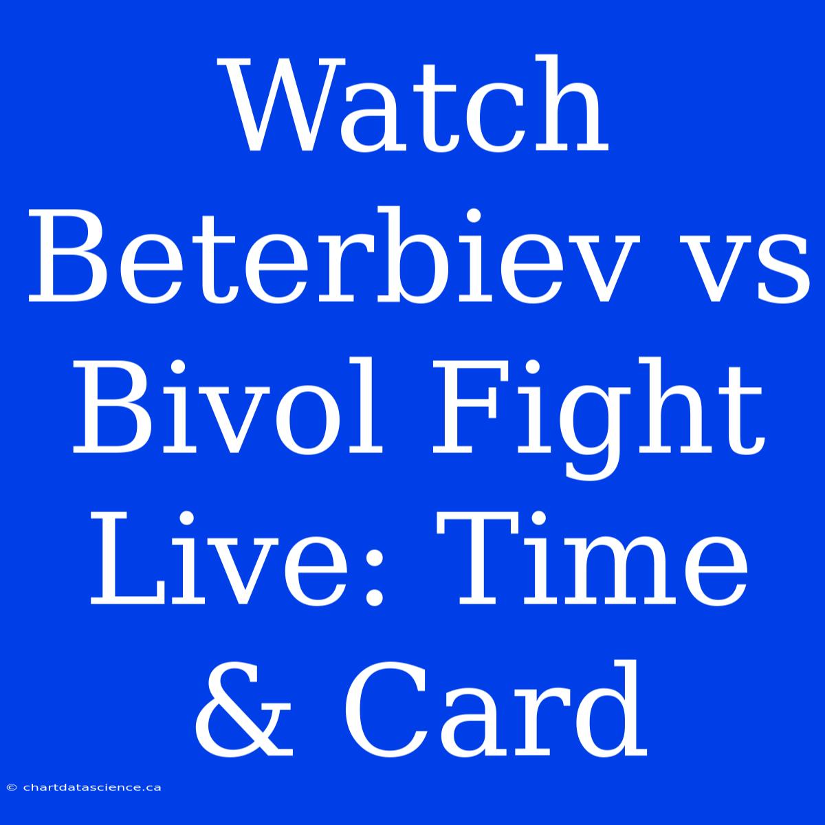 Watch Beterbiev Vs Bivol Fight Live: Time & Card