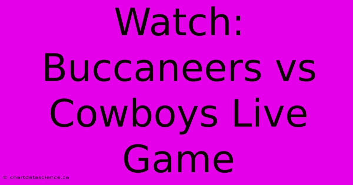 Watch: Buccaneers Vs Cowboys Live Game