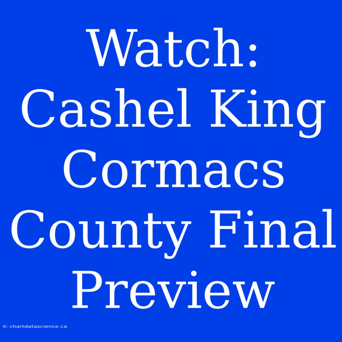 Watch: Cashel King Cormacs County Final Preview