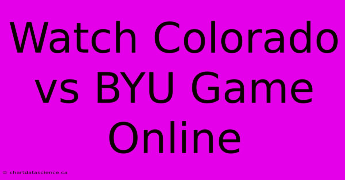 Watch Colorado Vs BYU Game Online