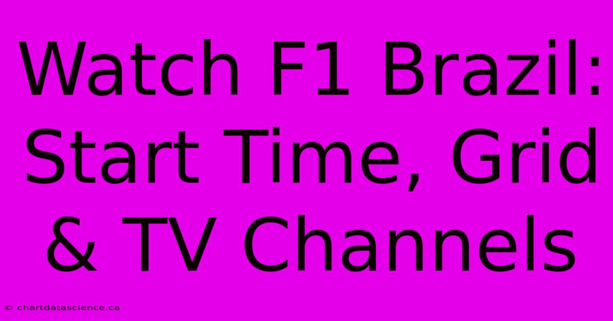 Watch F1 Brazil: Start Time, Grid & TV Channels