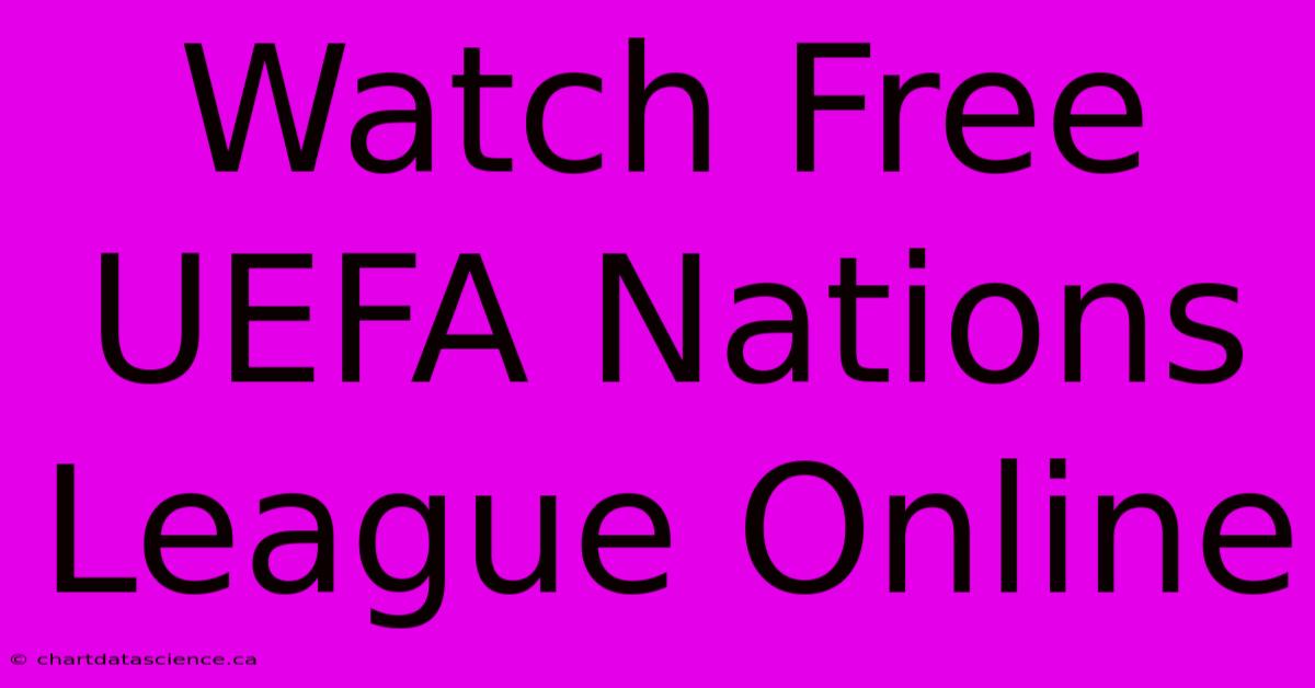 Watch Free UEFA Nations League Online