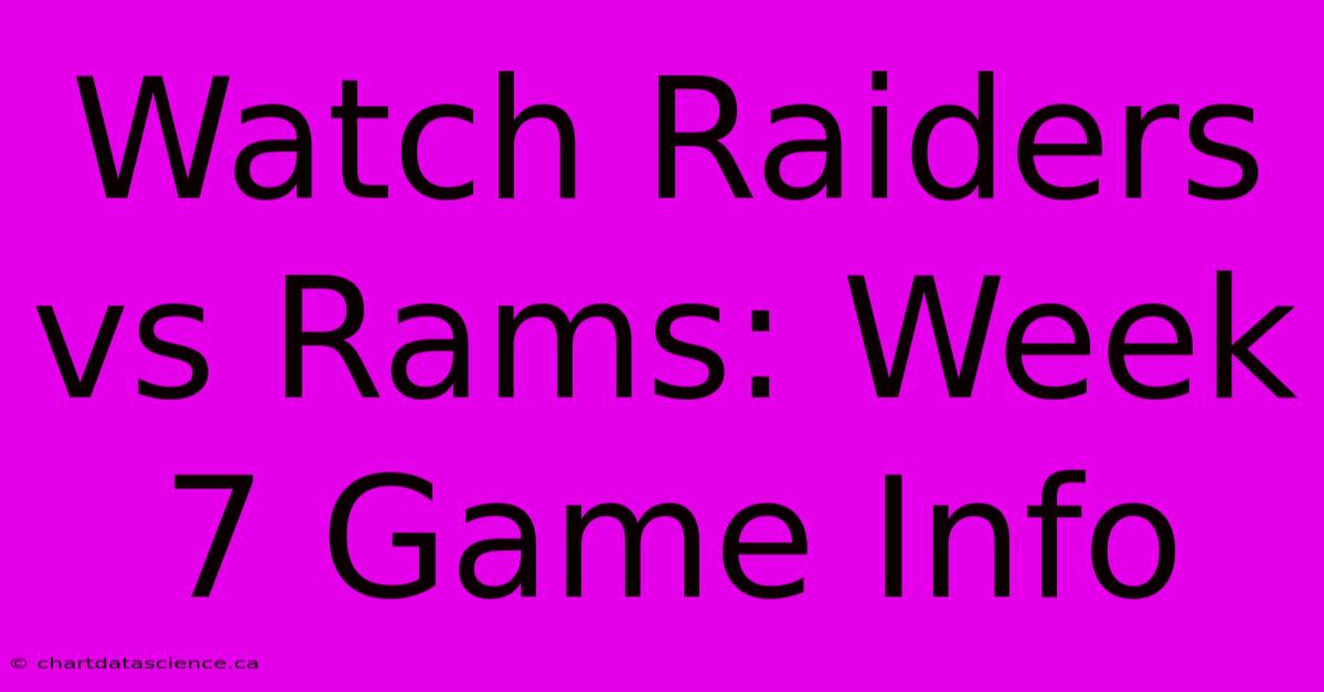 Watch Raiders Vs Rams: Week 7 Game Info