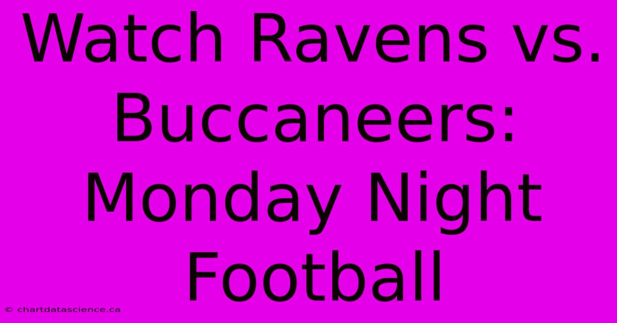 Watch Ravens Vs. Buccaneers: Monday Night Football