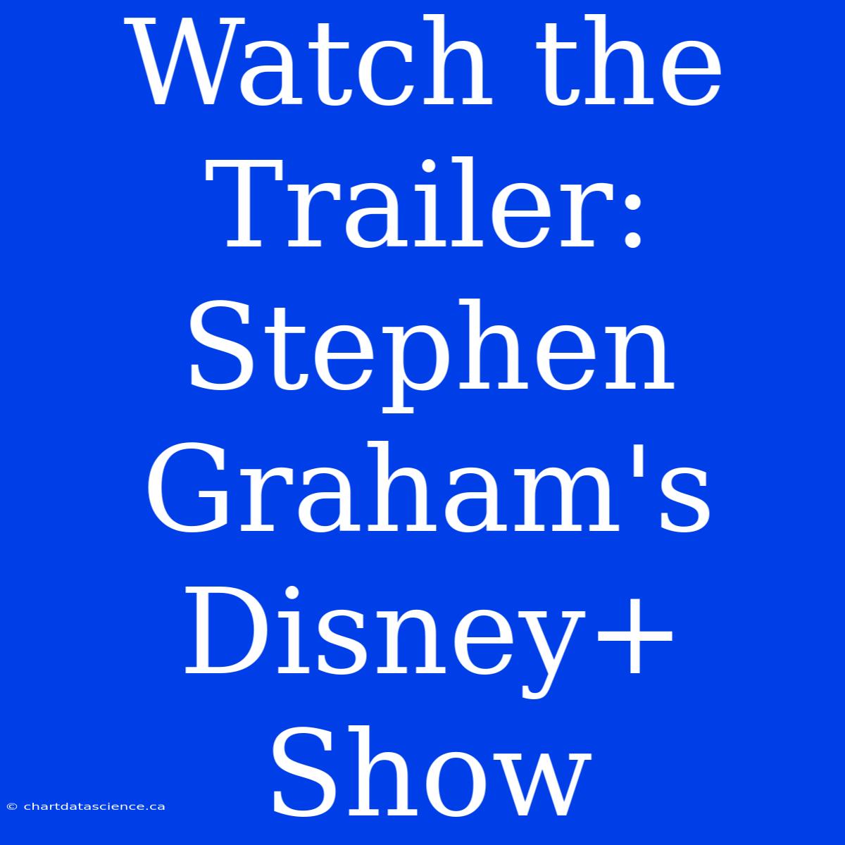 Watch The Trailer: Stephen Graham's Disney+ Show