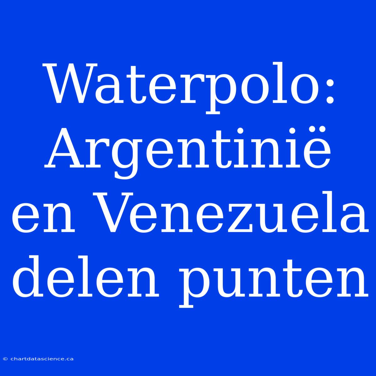 Waterpolo: Argentinië En Venezuela Delen Punten