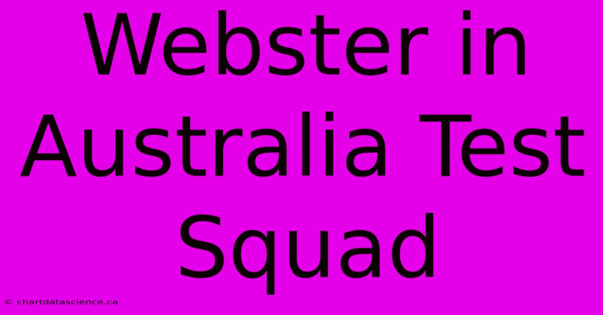 Webster In Australia Test Squad