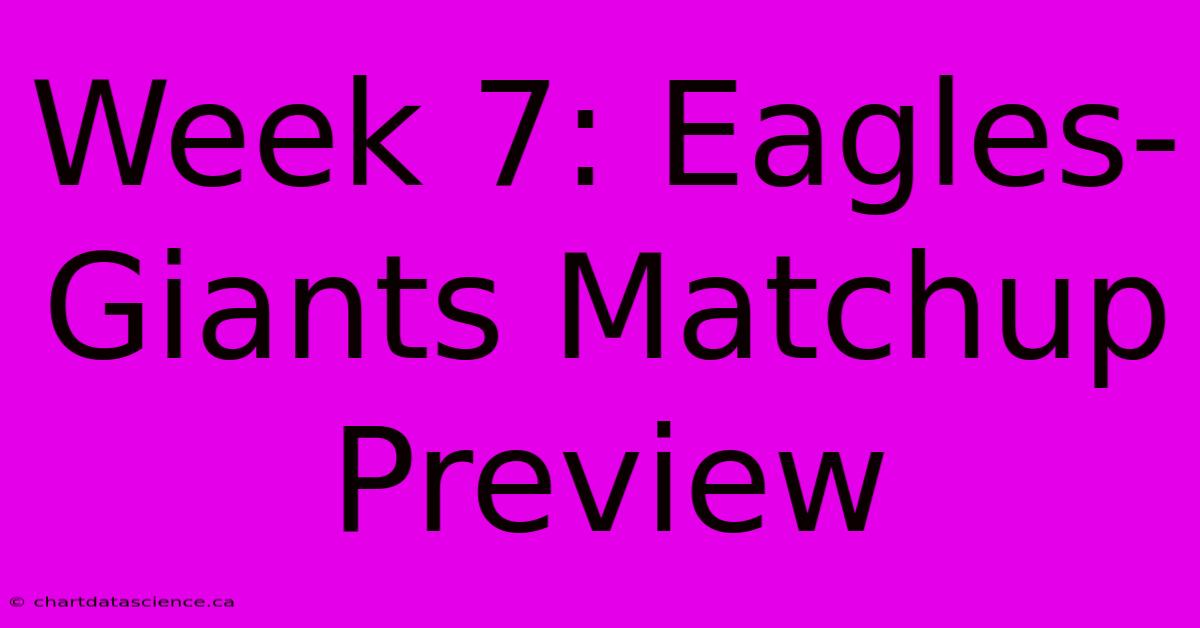 Week 7: Eagles-Giants Matchup Preview