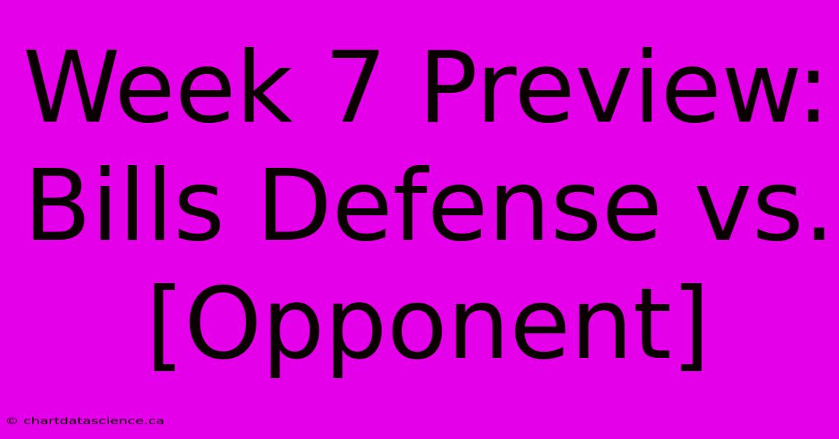 Week 7 Preview: Bills Defense Vs. [Opponent] 