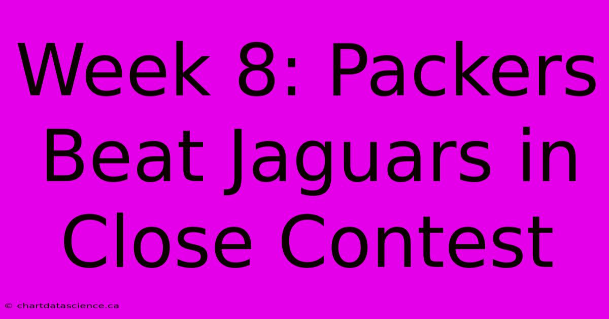 Week 8: Packers Beat Jaguars In Close Contest 