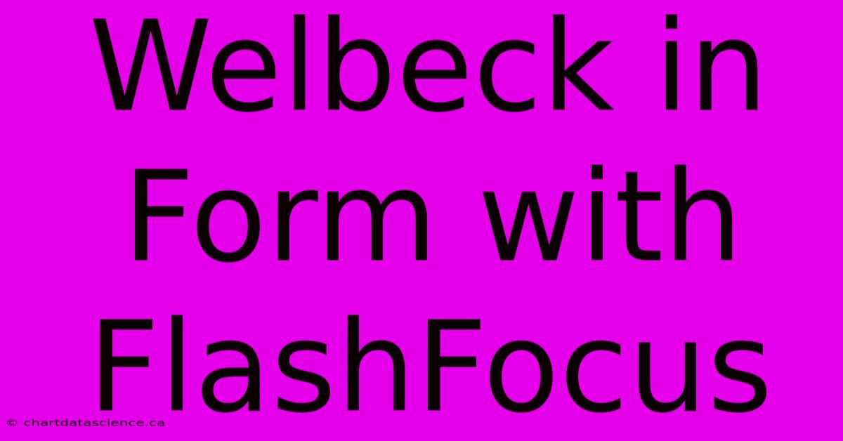 Welbeck In Form With FlashFocus 