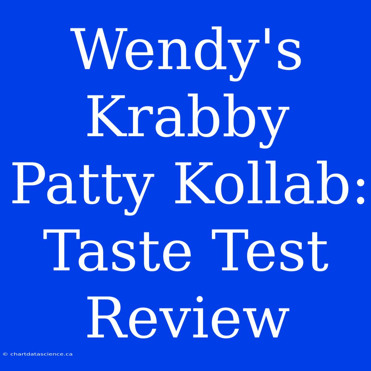 Wendy's Krabby Patty Kollab: Taste Test Review