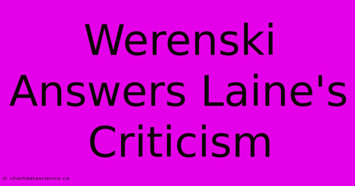 Werenski Answers Laine's Criticism