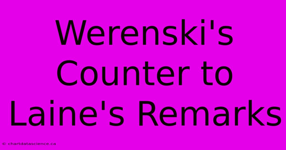 Werenski's Counter To Laine's Remarks