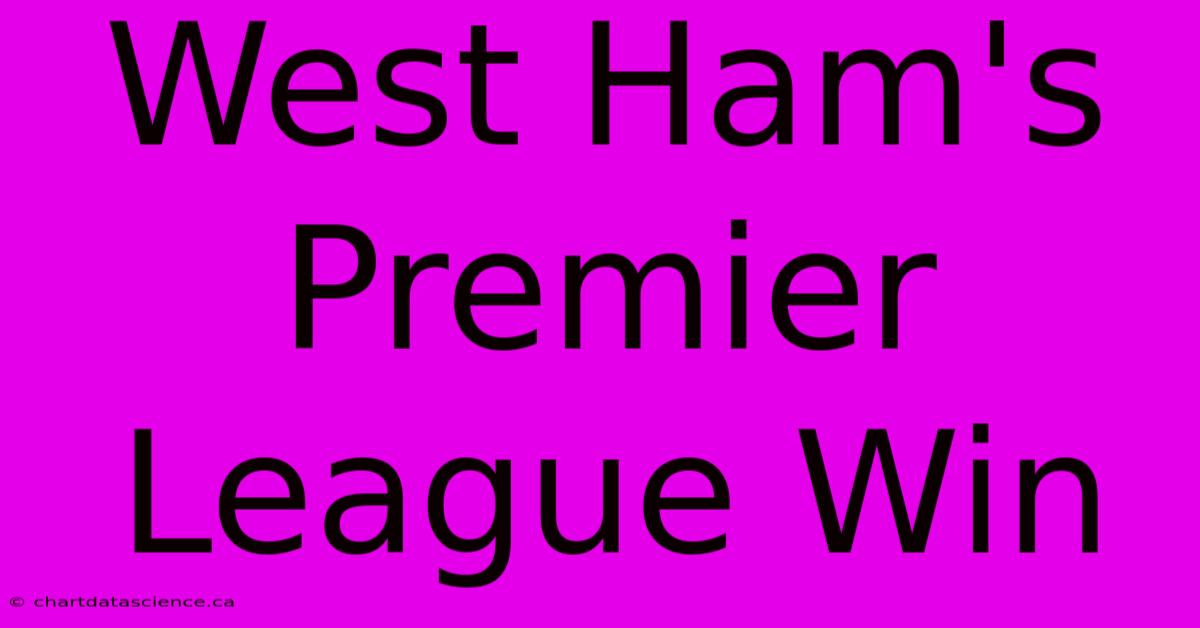 West Ham's Premier League Win