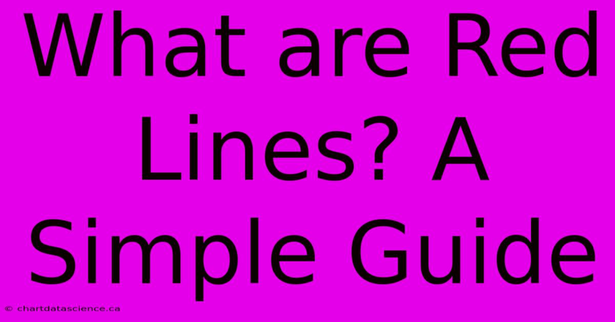 What Are Red Lines? A Simple Guide