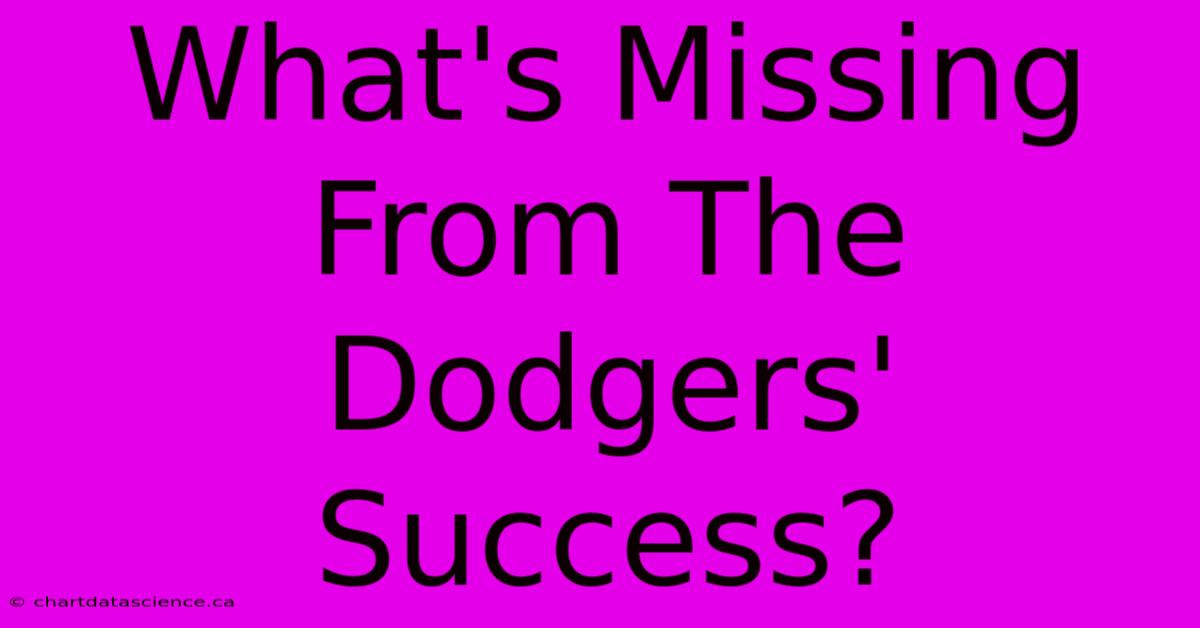 What's Missing From The Dodgers' Success? 