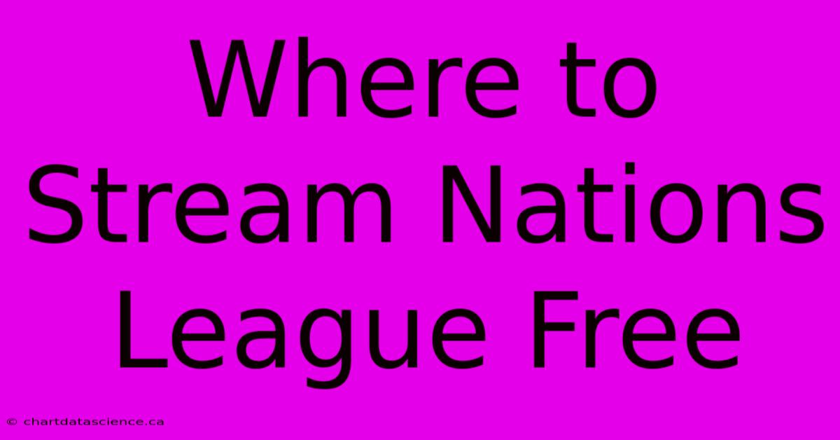 Where To Stream Nations League Free