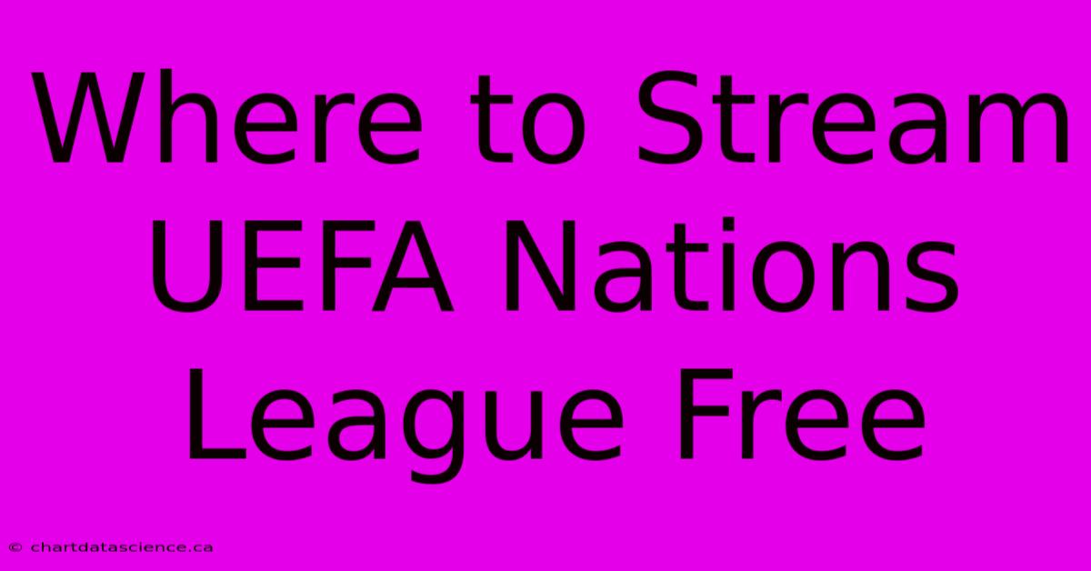 Where To Stream UEFA Nations League Free