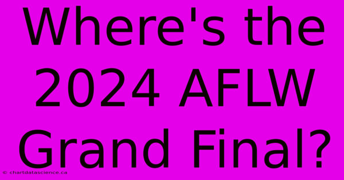 Where's The 2024 AFLW Grand Final?