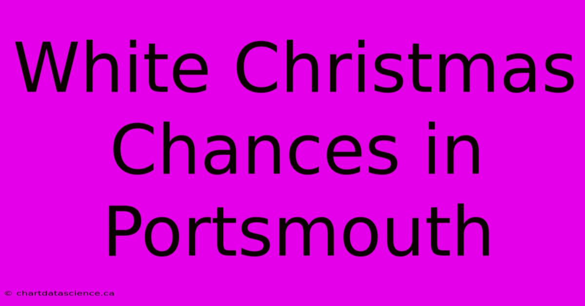 White Christmas Chances In Portsmouth