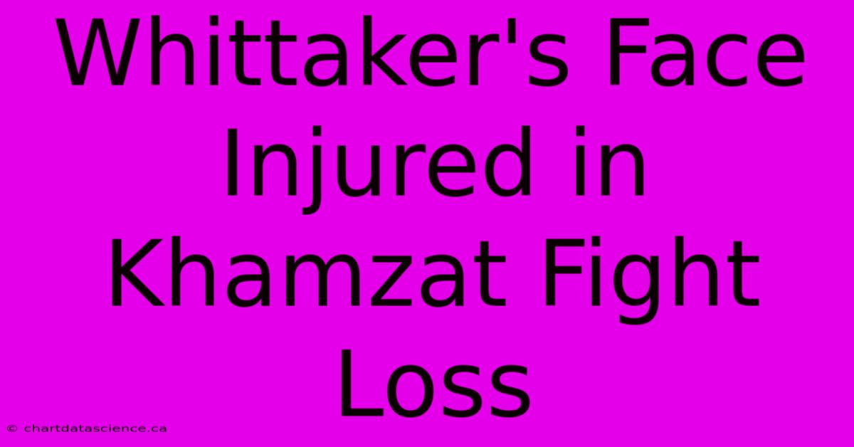 Whittaker's Face Injured In Khamzat Fight Loss 