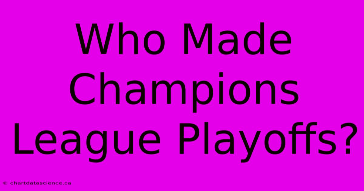 Who Made Champions League Playoffs?