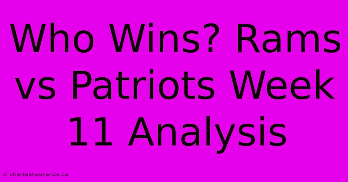 Who Wins? Rams Vs Patriots Week 11 Analysis