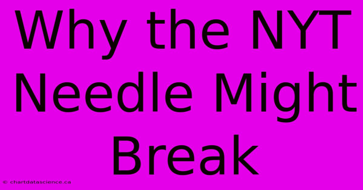 Why The NYT Needle Might Break