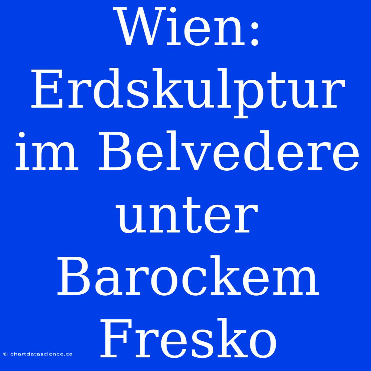 Wien: Erdskulptur Im Belvedere Unter Barockem Fresko