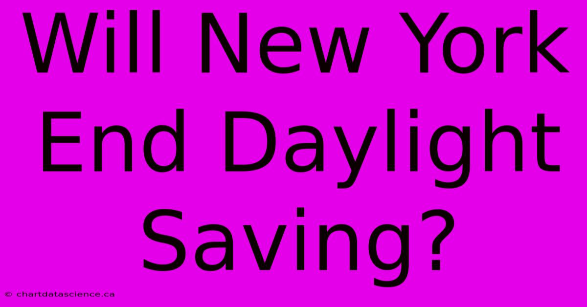 Will New York End Daylight Saving?