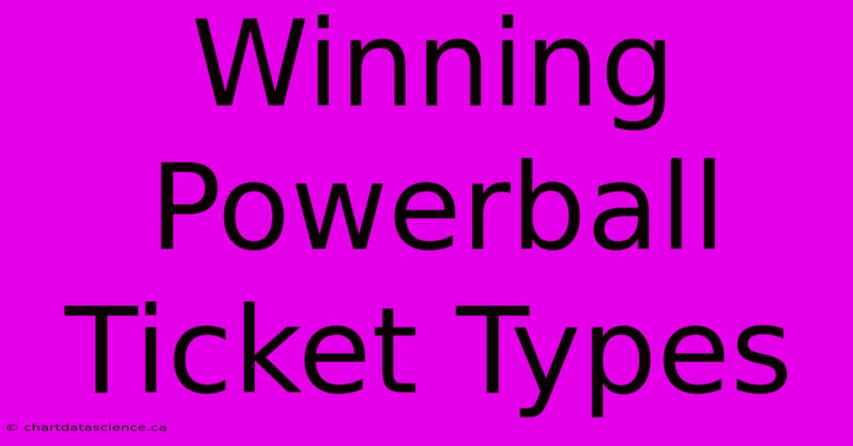 Winning Powerball Ticket Types