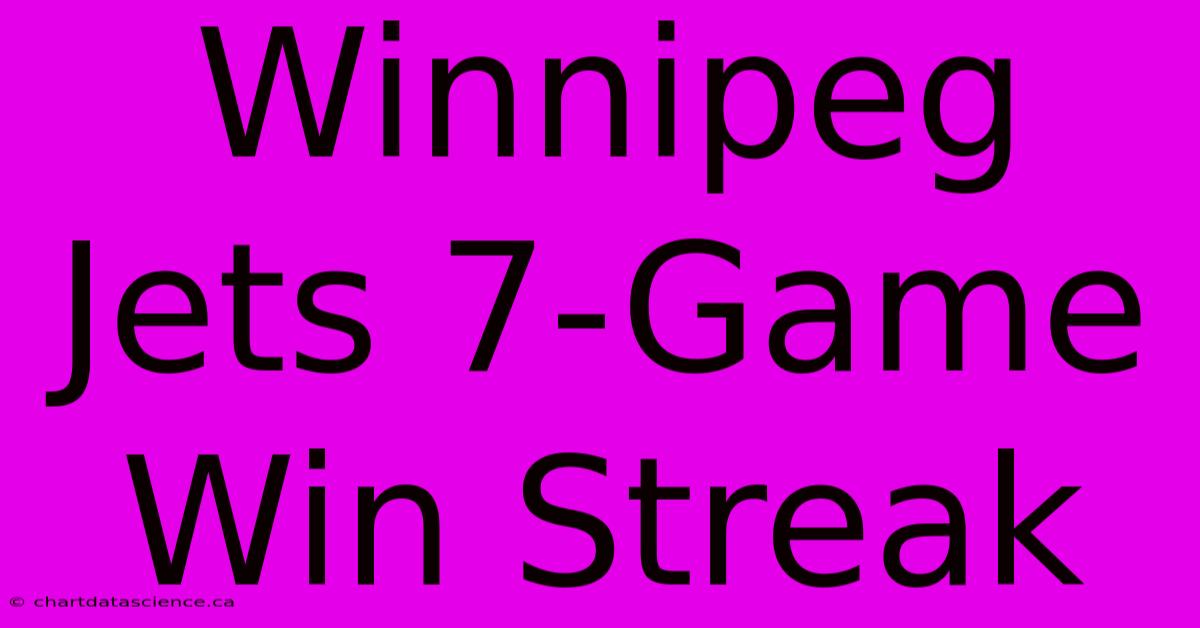 Winnipeg Jets 7-Game Win Streak 