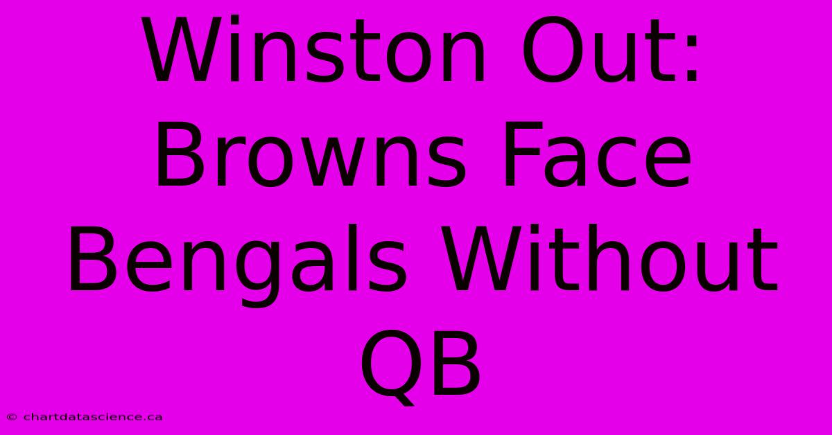 Winston Out: Browns Face Bengals Without QB