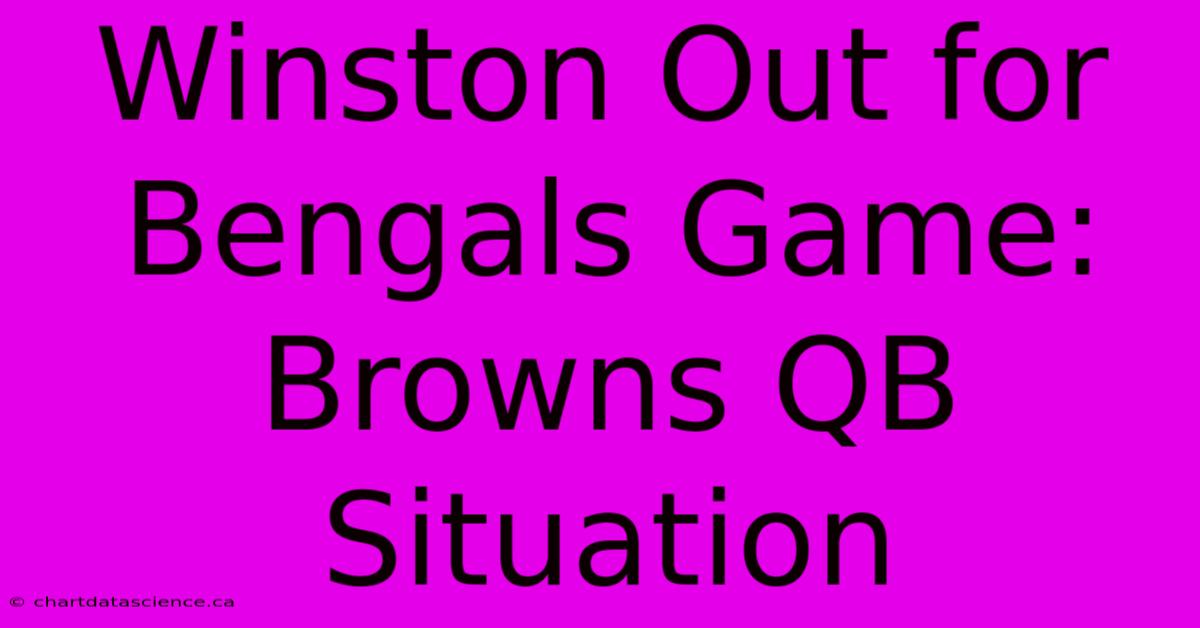 Winston Out For Bengals Game: Browns QB Situation